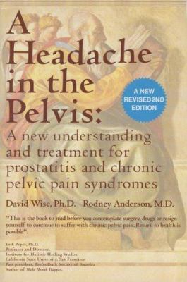 A Headache in the Pelvis: A New Understanding a... 097277551X Book Cover