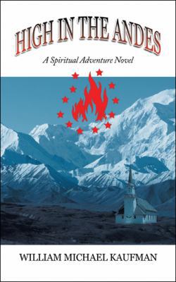 High in the Andes: A Spiritual Adventure Novel 1546223037 Book Cover