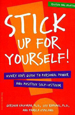 Stick Up for Yourself!: Every Kid's Guide to Pe... 061365000X Book Cover