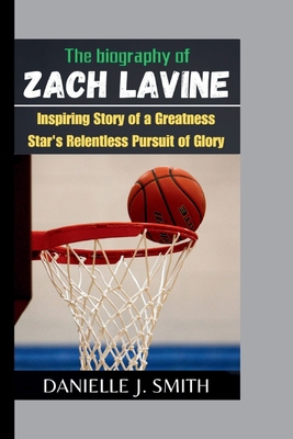 The Biography Of Zach LaVine: Inspiring Story o...            Book Cover