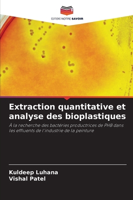 Extraction quantitative et analyse des bioplast... [French] 6209489257 Book Cover