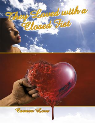 Paperback They Loved with a Closed Fist Book