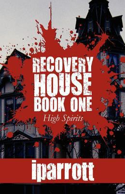 High Spirits (Recovery House) 1451273215 Book Cover