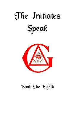 The Initiates Speak VIII 0359127843 Book Cover