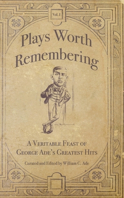 Plays Worth Remembering - Volume 1: A Veritable... 1734713607 Book Cover