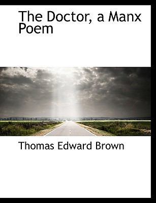 The Doctor, a Manx Poem [Large Print] 1116970376 Book Cover