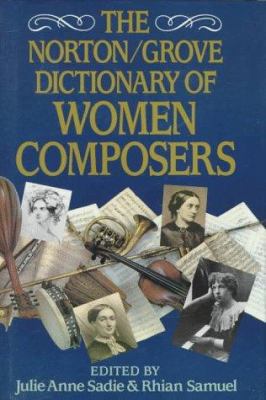 The Norton/Grove Dictionary of Women Composers 0393034879 Book Cover