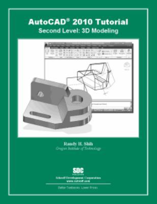 AutoCAD 2010 Tutorial - Second Level: 3D Modeling 1585035017 Book Cover