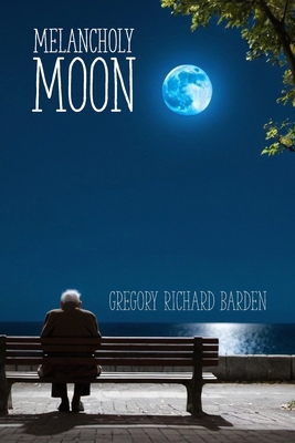 Melancholy Moon B0D7CTK2D1 Book Cover