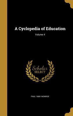 A Cyclopedia of Education; Volume 4 1361681551 Book Cover
