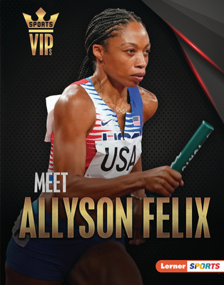 Meet Allyson Felix: Track-And-Field Superstar 1728458196 Book Cover