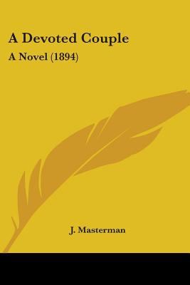 A Devoted Couple: A Novel (1894) 143672466X Book Cover