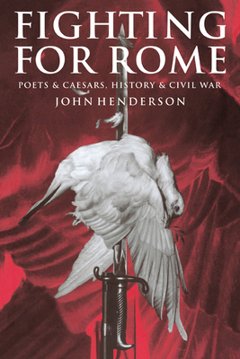 Fighting for Rome: Poets and Caesars, History a... 0521028663 Book Cover