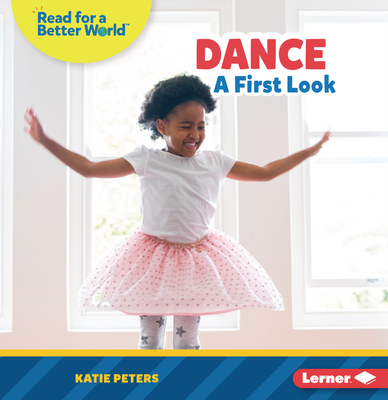 Dance: A First Look 1728479029 Book Cover