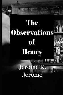 The Observations of Henry 1695309553 Book Cover