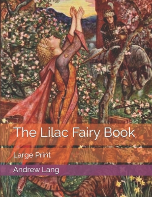 The Lilac Fairy Book: Large Print 1706118449 Book Cover