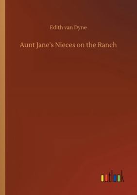 Aunt Jane's Nieces on the Ranch 375232774X Book Cover