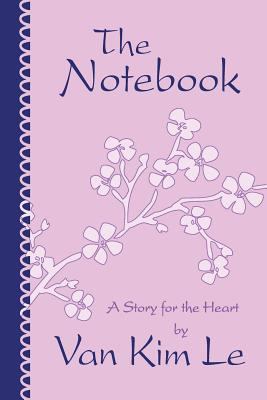 The Notebook: A Story for the Heart 1484054334 Book Cover