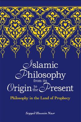 Islamic Philosophy from Its Origin to the Prese... 0791467996 Book Cover