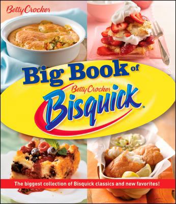 Betty Crocker the Big Book of Bisquick 1118314409 Book Cover