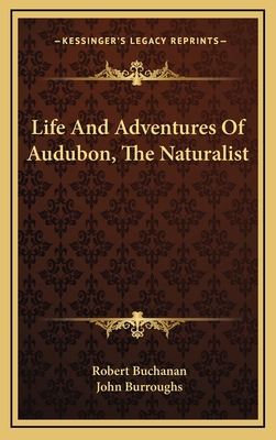 Life And Adventures Of Audubon, The Naturalist 1163414069 Book Cover