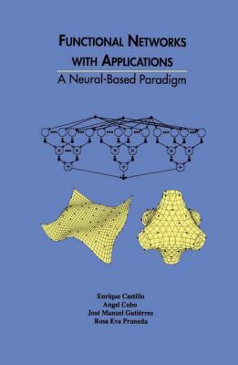 Functional Networks with Applications: A Neural... 1461375622 Book Cover