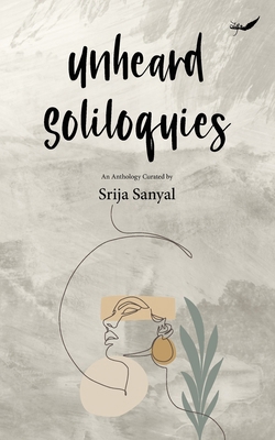 Unheard Soliloquies 9390882214 Book Cover