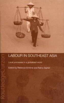 Labour in Southeast Asia: Local Processes in a ... 0700714200 Book Cover
