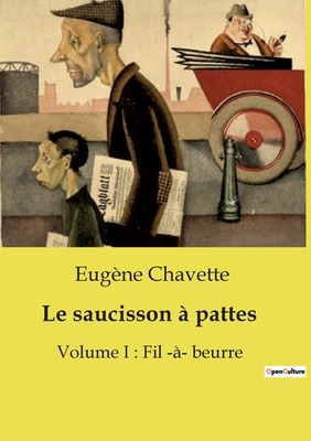 Le saucisson à pattes: Une enquête périlleuse a... [French] B0CXSRR3JF Book Cover