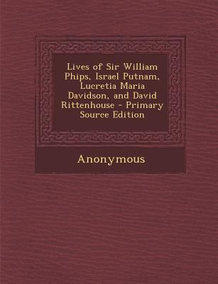 Lives of Sir William Phips, Israel Putnam, Lucr... 1287728022 Book Cover