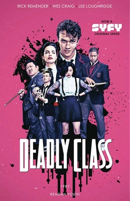 Deadly Class Volume 1: Reagan Youth Media Tie-In 1534311459 Book Cover