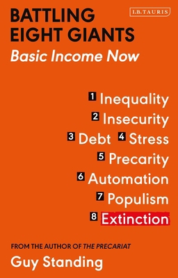 Battling Eight Giants: Basic Income Now 0755600630 Book Cover
