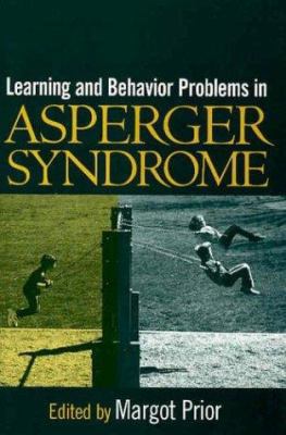 Learning and Behavior Problems in Asperger Synd... 1572309172 Book Cover