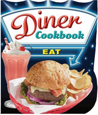 Diner Cookbook 1605531812 Book Cover