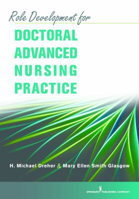 Role Development for Doctoral Advanced Nursing ... 0826105564 Book Cover