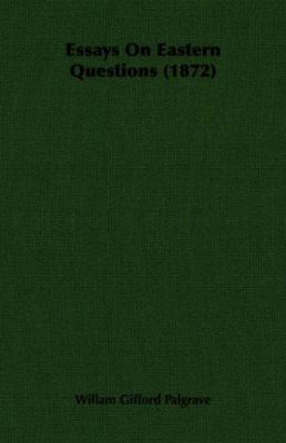 Essays on Eastern Questions (1872) 1406712418 Book Cover