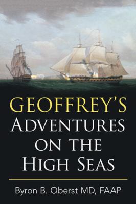Geoffrey's Adventures on the High Seas 1490772006 Book Cover