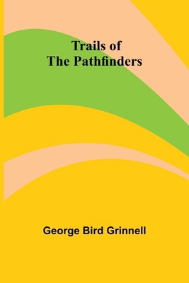 Trails of the Pathfinders 9357968415 Book Cover