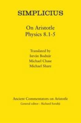 Simplicius: On Aristotle Physics 8.1-5 1780932103 Book Cover