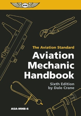 Aviation Mechanic Handbook: The Aviation Standard 1560278986 Book Cover