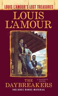 The Daybreakers: Louis l'Amour's Lost Treasures [Large Print] 142051704X Book Cover