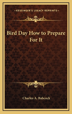 Bird Day How to Prepare For It 1169045979 Book Cover
