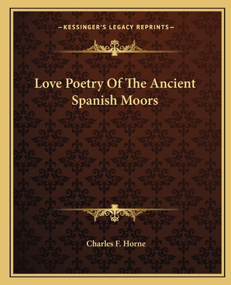 Love Poetry Of The Ancient Spanish Moors 1162815612 Book Cover