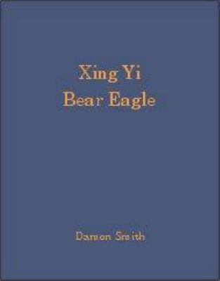 Xing Yi Bear Eagle 0954648447 Book Cover
