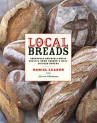 Local Breads: Sourdough and Whole-Grain Recipes... B002PJ4J5G Book Cover