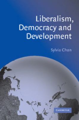 Liberalism, Democracy and Development 0521004985 Book Cover