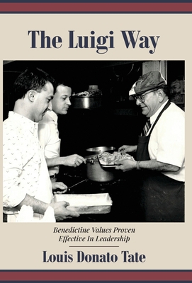 The Luigi Way: Benedictine Values Proven Effect... B0BG3RBB8Y Book Cover