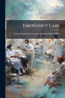 Emergency Care 1024265854 Book Cover