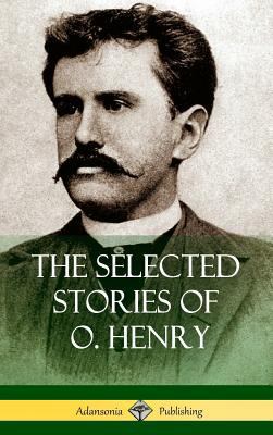 The Selected Stories of O. Henry (Hardcover) 1387879642 Book Cover