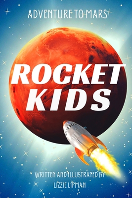 Adventure to Mars: Rocket Kids B08DSVJZDN Book Cover